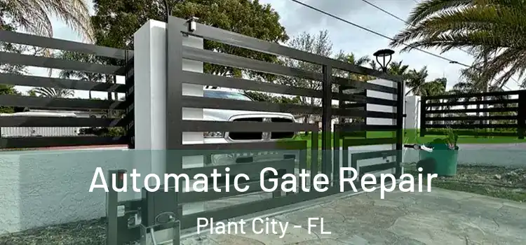 Automatic Gate Repair Plant City - FL
