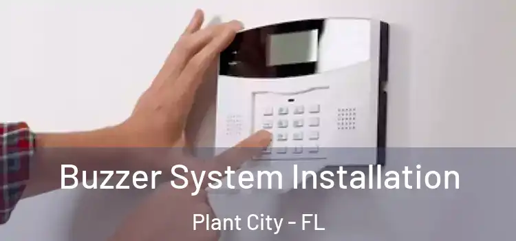 Buzzer System Installation Plant City - FL