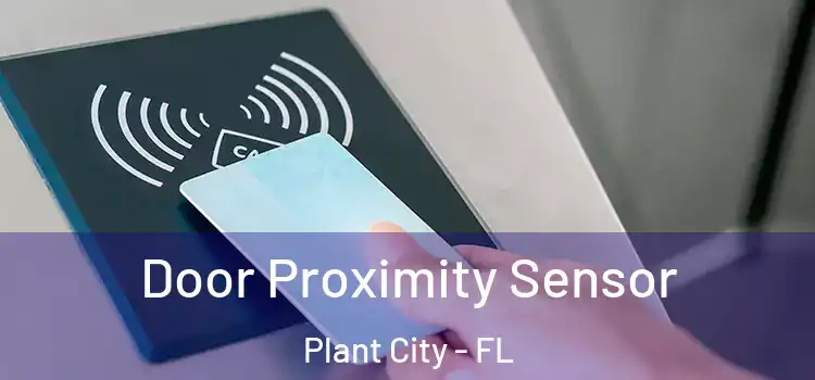 Door Proximity Sensor Plant City - FL