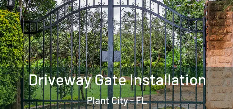 Driveway Gate Installation Plant City - FL